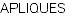 APLIQUES